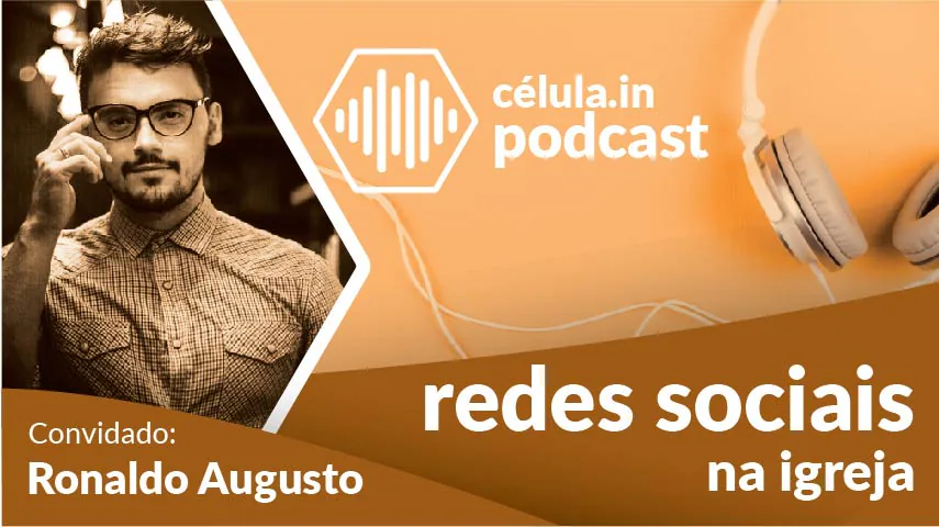 Portuguese cover art for this célula.in Podcast episode: redes sociais na igreja, meaning social media in the church. Guest: Ronaldo Augusto.
